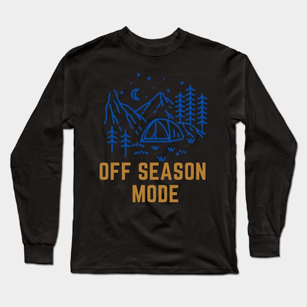 Off Season _ Camping Long Sleeve T-Shirt by Rissenprints